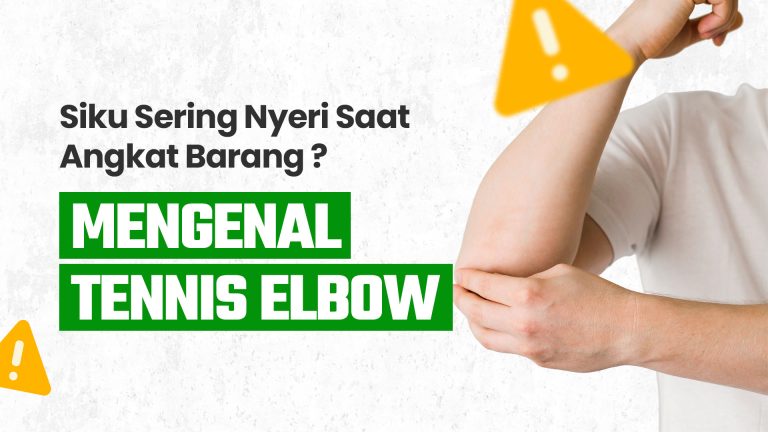 Tennis Elbow : Nyeri Siku yang Mengganggu, Bukan Hanya untuk Pemain Tennis !